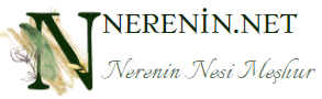 Nerenin Nesi Meşhur